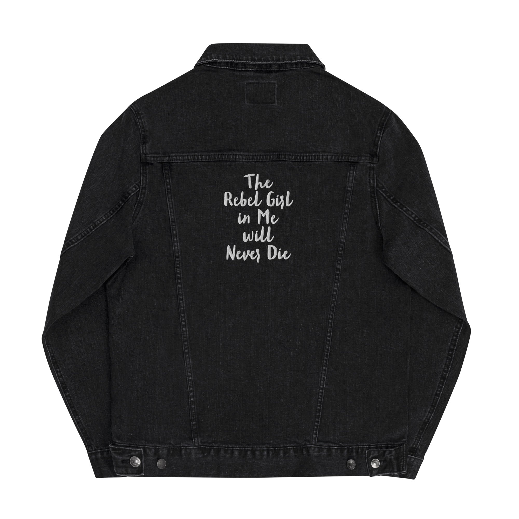 The Rebel Girl in Me will Never Die Unisex denim jacket